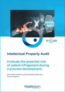 Intellectual Property Audit – Evaluate the potential risk of patent infrigement during a process development